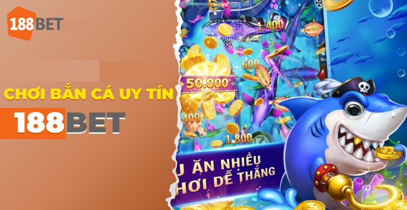 Game bắn cá 188bet đổi thưởng được hiểu là gì?